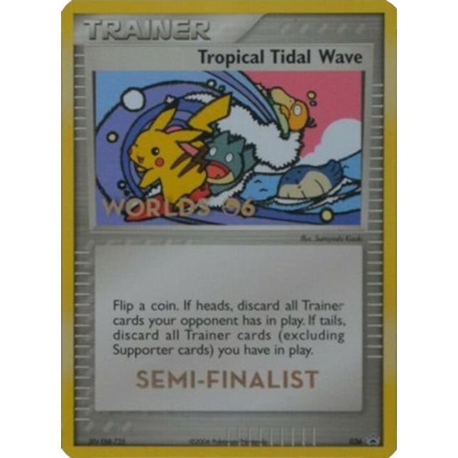 Tropical Tidal Wave (036) (Worlds 2006 Semi-Finalist) [Nintendo: Black Star Promos]