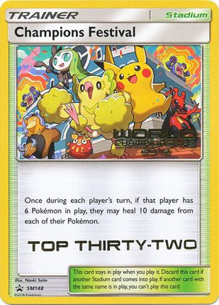 Champions Festival 2018 Top Thirty Two (SM148) [Sun & Moon: Black Star Promos]