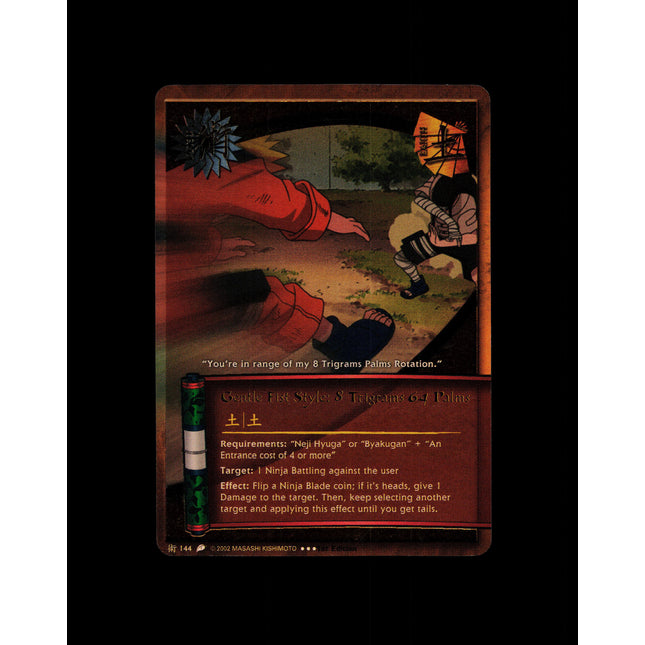 Gentle Fist Style: 8 Trigrams 64 Palms - 144 - NM - 1st Edition - Foil - Naruto CCG - D4-352