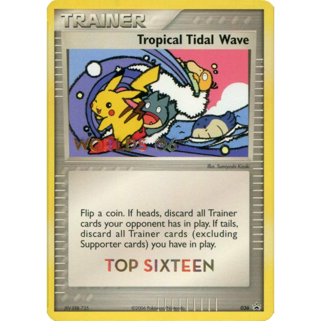 Tropical Tidal Wave (036) (Worlds 2006 Top 16) [Nintendo: Black Star Promos]