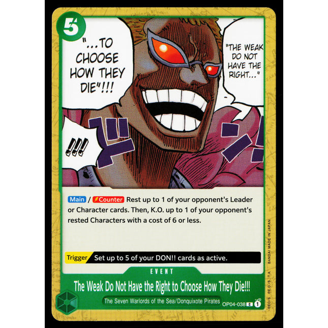 The Weak Do Not Have the Right to Choose How They Die!!! - OP04-038 - NM - Common - English OP04 - One Piece TCG